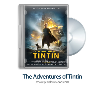 دانلود The Adventures of Tintin 2011 - انیمیشن ماجراهای تن تن