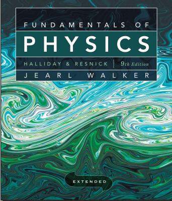 Download Fundamentals of Physics 9th ed - David Halliday , Robert Resnick , Jearl Walker