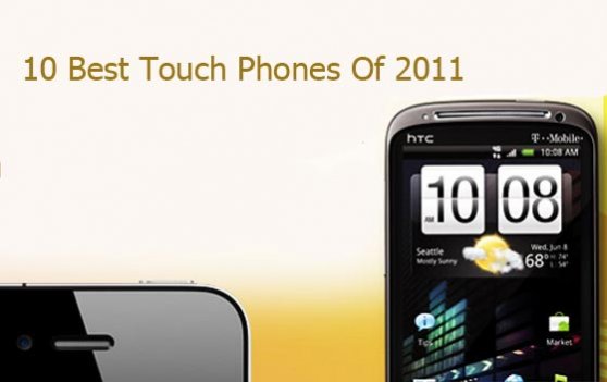  معرفی بهترین گوشی های لمسی 2011    به همراه قیمت در بازار ایران  