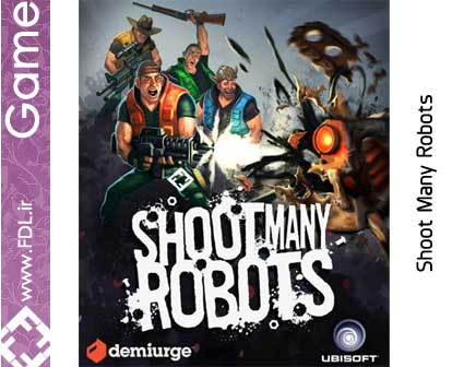 Shoot Many Robots PC Game - بازی تیراندازی به ربات ها