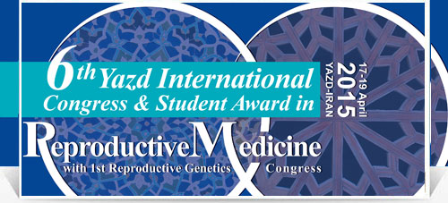 ششمین کنگره بین‌المللی و جشنواره دانشجویی طب تولید مثل - فروردین ۹۴ - یزد