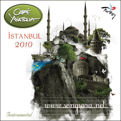 http://dl.songsara.net/instrumental/Album%20III/Cafe%20Anatolia_Istanbul%20(2010)/Cover.jpg