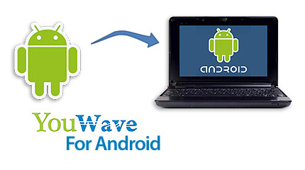 دانلود YouWave for Android 4.1.2 اجرای برنامه های اندروید در کامپیوتر