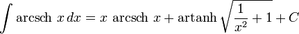 \int \operatorname{arcsch} \, x \, dx=     x \, \operatorname{arcsch} \, x+\operatorname{artanh}\sqrt{\frac{1}{x^2}+1}+C