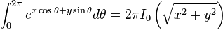 \int_{0}^{2 \pi} e^{x \cos \theta + y \sin \theta} d \theta = 2 \pi I_{0} \left(\sqrt{x^2 + y^2}\right)