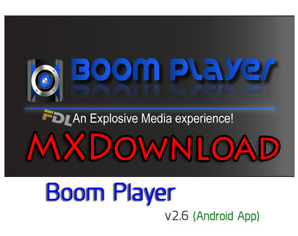 نرم افزار مدیا پلیر بوم برای اندروید - Boom Player (BoomBoxoid) Pro 2.6 Android App