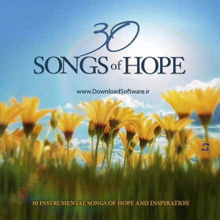30 songs of hope موزیک های بی کلام آرامش بخش و امید بخش   Song Of Hope