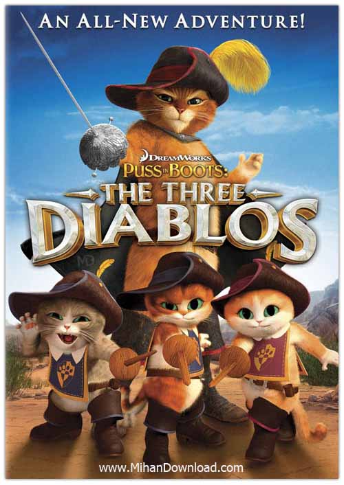 دانلود Puss in Boots The Three Diablos 2012 BluRay 720p  انیمیشن گربه چکمه پوش